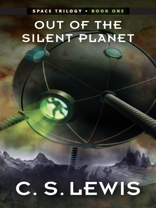 Title details for Out of the Silent Planet by C. S. Lewis - Available